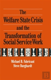 The Welfare State Crisis And The Transformation Of Social Service Work