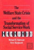 The Welfare State Crisis And The Transformation Of Social Service Work