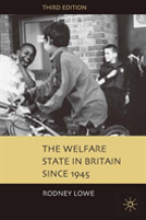 The Welfare State In Britain Since 1945