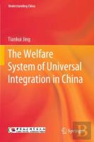 The Welfare System Of Universal Integration In China