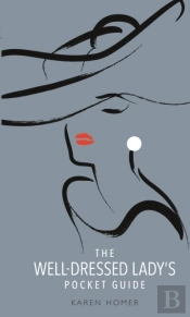 The Well-Dressed Lady'S Pocket Guide