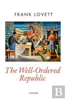 The Well-Ordered Republic