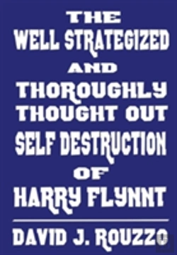 Bertrand.pt - The Well Strategized And Thoroughly Thought Out Self Destruction Of Harry Flynnt