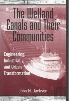 The Welland Canals And Their Communities