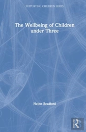 The Wellbeing Of Children Under Three