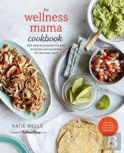 The Wellness Mama Cookbook