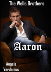 The Wells Brothers: Aaron