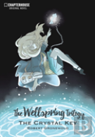 The Wellspring Trilogy: The Crystal Key