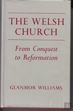Bertrand.pt - The Welsh Church From The Conquest To The Reformation