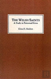 The Welsh Saints: A Study In Patterned Lives