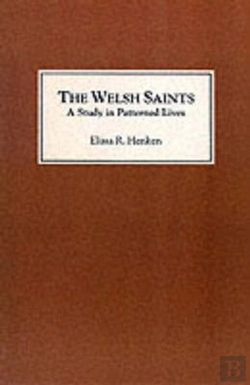 Bertrand.pt - The Welsh Saints: A Study In Patterned Lives