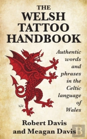 The Welsh Tattoo Handbook: Authentic Wor