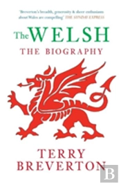 The Welsh The Biography