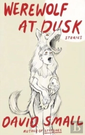 The Werewolf At Dusk: And Other Stories