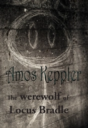 The Werewolf Of Locus Bradle