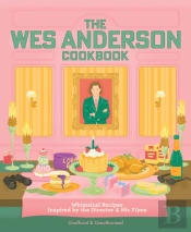 The Wes Anderson Cookbook