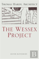 The Wessex Project: Thomas Hardy, Architect