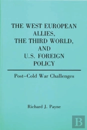 The West European Allies, The Third World And U.S. Foreign Policy