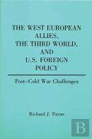 The West European Allies, The Third World, And U.S. Foreign Policy