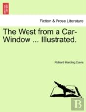 The West From A Car-Window ... Illustrat
