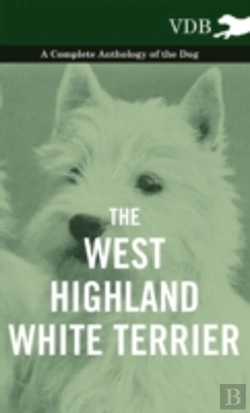 Bertrand.pt - The West-Highland White Terrier - A Complete Anthology Of The Dog