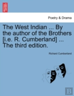 Bertrand.pt - The West Indian ... By The Author Of The Brothers (I.E. R. Cumberland) ... The Third Edition.