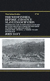 The West Indies Before And Since Slave Emancipation