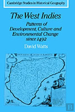 Bertrand.pt - The West Indies: Patterns Of Development, Culture And Environmental Change Since 1492