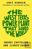 The West Texas Power Plant That Saved The World