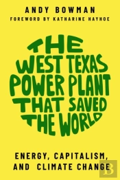 The West Texas Power Plant That Saved The World