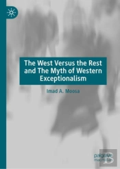 The West Versus The Rest And The Myth Of Western Exceptionalism