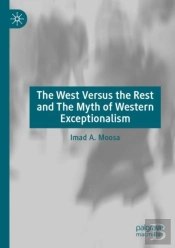 The West Versus The Rest And The Myth Of Western Exceptionalism