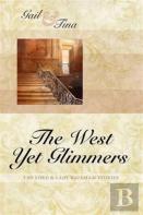 The West Yet Glimmers