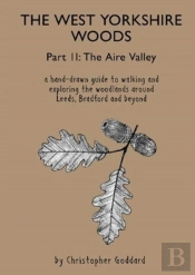 The West Yorkshire Woods - Part 2: The Aire Valley