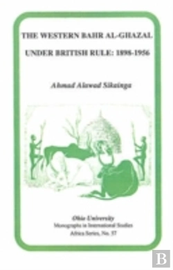 Bertrand.pt - The Western Bahr Al Ghazal Under British Rule, 1898â€“1956
