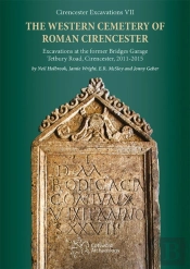 The Western Cemetery Of Roman Cirencester