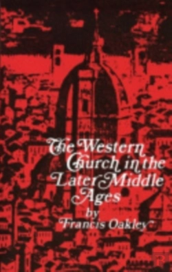 Bertrand.pt - The Western Church In The Later Middle Ages