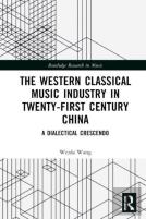 The Western Classical Music Industry In Twenty-First Century China