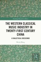 The Western Classical Music Industry In Twenty-First Century China