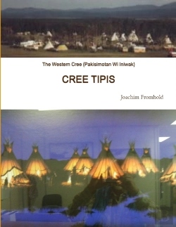 Bertrand.pt - The Western Cree (Pakisimotan Wi Iniwak) - Cree Tipis