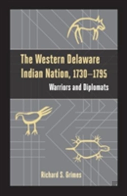 Bertrand.pt - The Western Delaware Indian Nation, 1730â€“1795