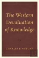 The Western Devaluation Of Knowledge