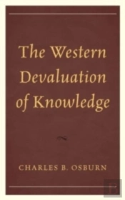 The Western Devaluation Of Knowledge