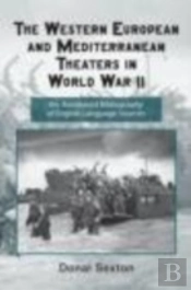 The Western European And Mediterranean Theaters In World War Ii