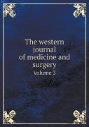 The Western Journal Of Medicine And Surgery Volume 3