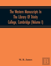 The Western Manuscripts In The Library Of Trinity College, Cambridge