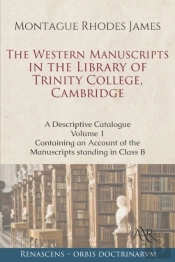 The Western Manuscripts In The Library Of Trinity College, Cambridge
