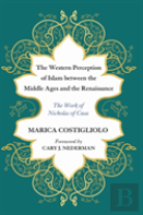 The Western Perception Of Islam Between The Middle Ages And The Renaissance