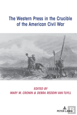 Bertrand.pt - The Western Press In The Crucible Of The American Civil War