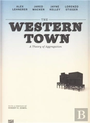 The Western Town A Theory Of Aggregation /Anglais